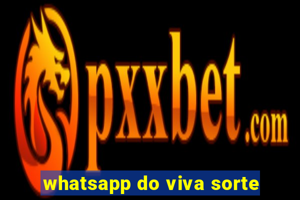 whatsapp do viva sorte